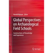 Global Perspectives on Archaeological Field Schools