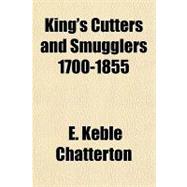 King's Cutters and Smugglers 1700-1855