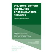 Structure, Content and Meaning of Organizational Networks