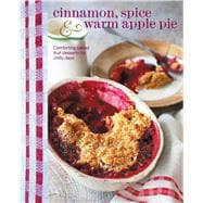 Cinnamon, Spice & Warm Apple Pie