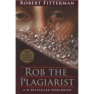 Rob the Plagiarist