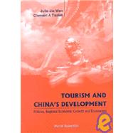 Tourism and China's Development : Policies, Regional Economic Growth and Ecotourism