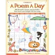 A Poem A Day 180 Thematic Poems and Activities That Teach and Delight All Year Long