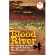 Blood River The Terrifying Journey Through The World's Most Dangerous Country
