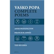 Vasko Popa: Complete Poems 1953-1987