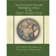 The Palgrave Concise Historical Atlas Of The First World War