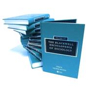 The Blackwell Encyclopedia of Sociology, 11 Volume Set