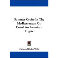 Summer Cruise in the Mediterranean on Board an American Frigate