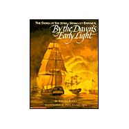 By the Dawn's Early Light: The Story of the Starspangled Banner