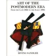 Art Of The Postmodern Era: From The Late 1960s To The Early 1990s