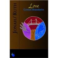 Jonah-Ruth : Love Crosses Boundaries
