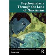 Psychoanalysis Through the Lens of Narcissism