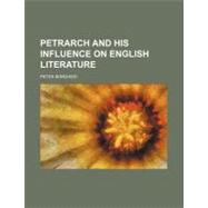 Petrarch and His Influence on English Literature