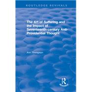 The Art of Suffering and the Impact of Seventeenth-century Anti-Providential Thought