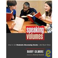 Speaking Volumes: How to Get Students Discussing Books- and Much More
