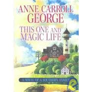 This One and Magic Life: a Novel of a Southern Family
