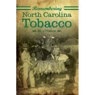 Remembering North Carolina Tobacco