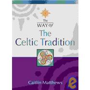 The Way of - The Celtic Tradition