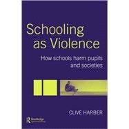 Schooling As Violence
