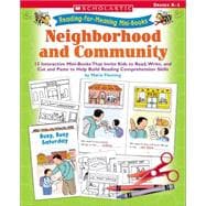 Reading-for-Meaning Mini-Books: Neighborhood and Community 12 Interactive Mini-Books That Invite Kids to Read, Write, and Cut and Paste to Help Build Reading Comprehension Skills
