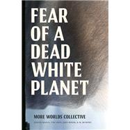 Fear of a Dead White Planet