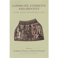 Landscape, Ethnicity and Identity in the Archaic Mediterranean Area