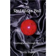 The Red Glass Ball: Touching Lives Through History