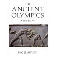 The Ancient Olympics A History