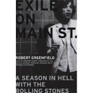 Exile on Main Street : A Season in Hell with the Rolling Stones