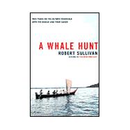 Whale Hunt : Two Years on the Olympic Peninsula with the Makah and Their Canoe