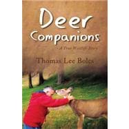 Deer Companions : A True Wildlife Story
