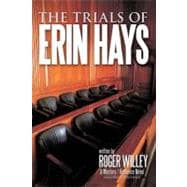 Trials of Erin Hays : A Mystery / Romance Novel (Second Printing)
