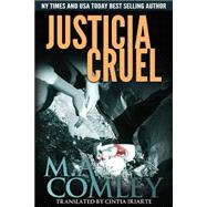 Justicia cruel / Cruel justice
