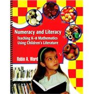 Numeracy and Literacy Teaching K-8 Mathematics Using Children's Literature