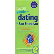 The It's Just Lunch Guide To Dating In San Francisco