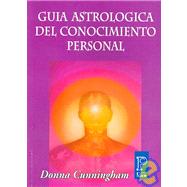 Guia Astrologica Del Conocimiento Personal/ an Astrological Guide to Self-awareness