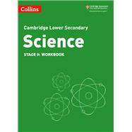 Collins Cambridge Lower Secondary Science – Lower Secondary Science Workbook: Stage 9