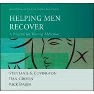 Helping Men Recover A Program for Treating Addiction Special Edition for Use in the Criminal Justice System
