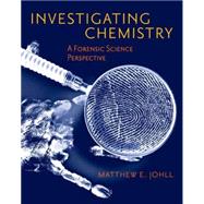 Investigating Chemistry A Forensic Science Perspective