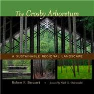 The Crosby Arboretum