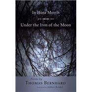 In Hora Mortis / Under the Iron of the Moon