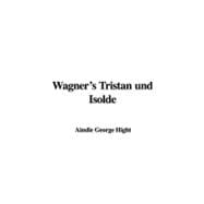 Wagner's Tristan Und Isolde