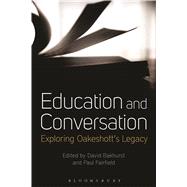 Education and Conversation Exploring Oakeshott’s Legacy
