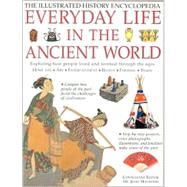 Everyday Life in the Ancient World: The Illustrated History Encyclopedia