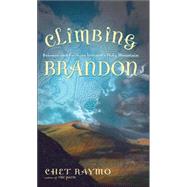 Climbing Brandon : Science and Faith on Ireland's Holy Mountain