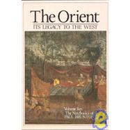 The Orient: Its Legacy to the West