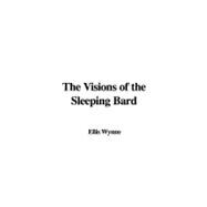 The Visions of the Sleeping Bard