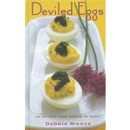 Deviled Eggs 50 Recipes from Simple to Sassy