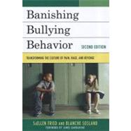 Banishing Bullying Behavior Transforming the Culture of Peer Abuse