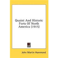 Quaint and Historic Forts of North America